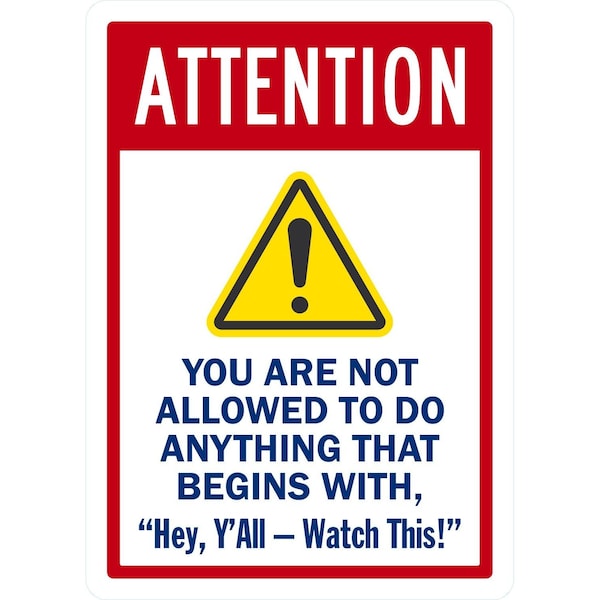 Lyle Not Allowed To Do Anything that Begins with Hey, Y'All, 10x14, Non-Reflective, White G-1248-ND_10x14 - main