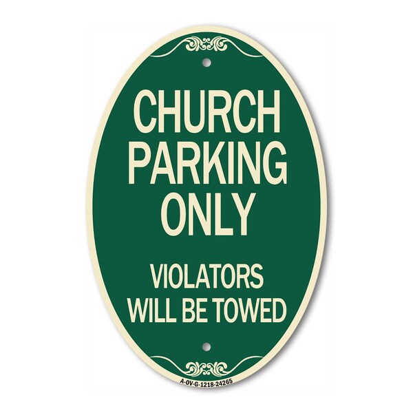 Signmission Church Parking Only Violators Will Be Towed, 12 In X 18 In Architectural Oval, Heavy Gauge Aluminum A-OV-G-1218-24265 - main
