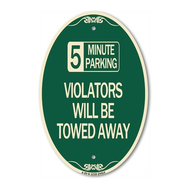 Signmission 5 Minute Parking Violators Will Be Towed Away, 12 In X 18 In Architectural, Heavy Gauge Aluminum A-OV-G-1218-24414 - main