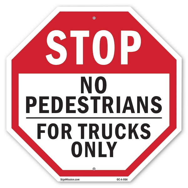 Signmission Stop No Pedestrians for Trucks Only, 10 Inch X 10 Inch, Plastic Sign OC-P-10-56 - main