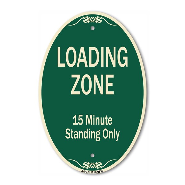 Signmission Loading Zone 15 Minutes Standing Only, 12 Inch X 18 Inch Designer, Heavy Gauge Aluminum A-OV-G-1218-9833 - main