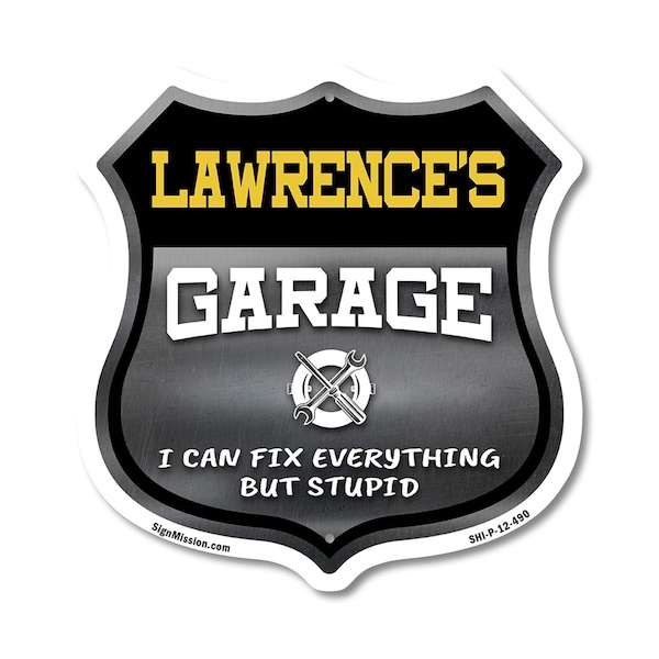 Signmission Lawrence's Garage I Can Fix Everything But Stupid, 12 Inch X 12 Inch, Plastic Sign SHI-P-12-490-LAWRENCE - main