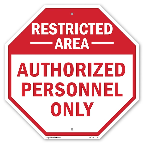 Signmission Restricted Area Authorized Personne, 6 Inch X 6 Inch, Plastic Sign OC-P-6-175 - main