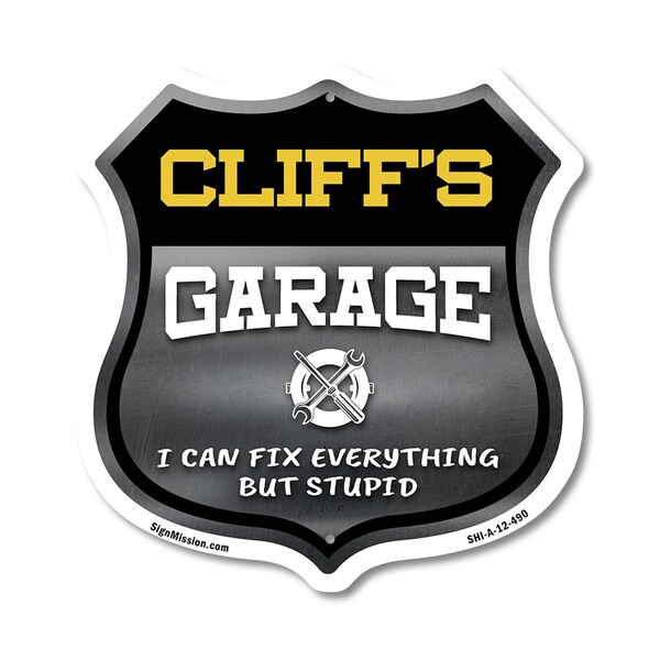 Signmission Cliff's Garage I Can Fix Everything But Stupid, 12 Inch X 12 Inch, Aluminum Metal Sign SHI-A-12-490-CLIFF - main