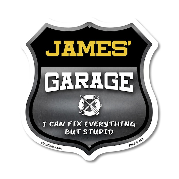 Signmission James's Garage I Can Fix Everything But Stupid, 6 Inch X 6 Inch, Plastic Sign SHI-P-6-490-JAMES - main