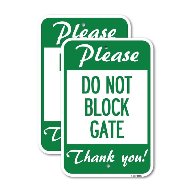 Signmission Please Do Not Block Gate, 12'' X 18'' 2 Signs, Heavy Gauge Aluminum, 2PK A-1218-2PACK-23281 - main