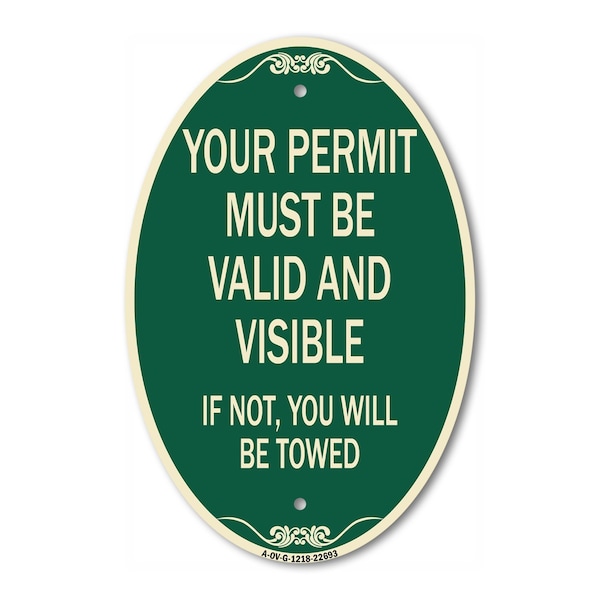 Signmission Your Permit Must Be Valid and Visible If Not , 12 In X 18 In Architectural, Heavy Gauge Aluminum A-OV-G-1218-22693 - main