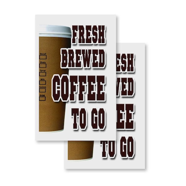 Signmission Fresh Brewed Coffee To Go, Vinyl Decals Only 24 Inch x 36 Inch, Vinyl Decal, 2PK DSB-2436-2PACK-Fresh Brewed Coffee To Go - main