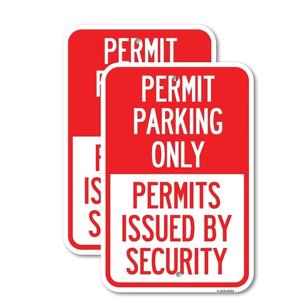 Signmission Permit Parking Only Permits Issued by Security, 12'' X 18'' 2 Signs, Heavy Gauge Aluminum, 2PK A-1218-2PACK-23312 - main