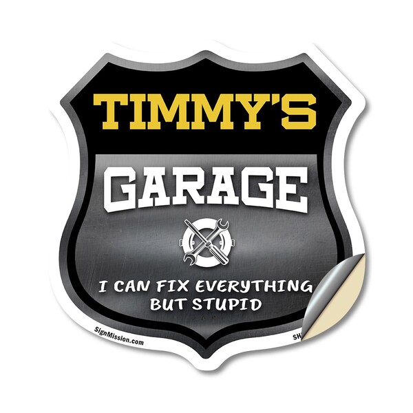 Signmission Timmy's Garage I Can Fix Everything But Stupid, 12 Inch X 12 Inch, Vinyl Decal SHI-D-12-490-TIMMY - main