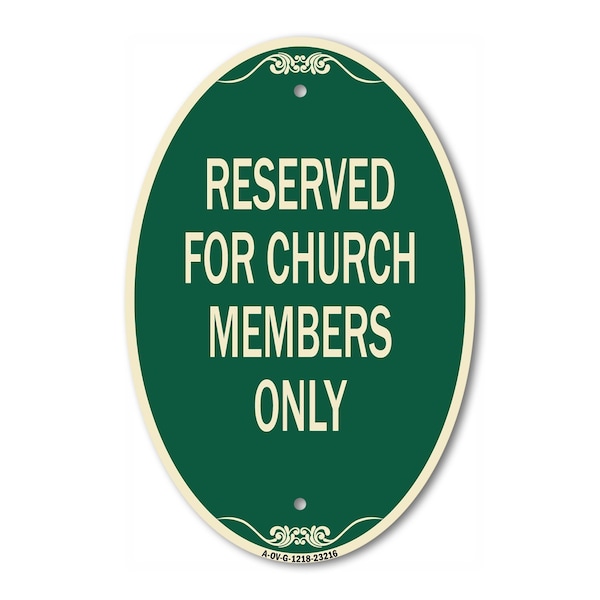 Signmission Reserved for Church Members Only, 12 Inch X 18 Inch Architectural Oval, Heavy Gauge Aluminum A-OV-G-1218-23216 - main