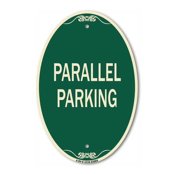 Signmission Parallel Parking, 12 Inch X 18 Inch Architectural Oval, Heavy Gauge Aluminum A-OV-G-1218-23504 - main