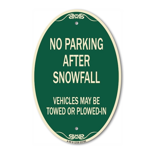 Signmission No Parking After Snowfall Vehicles May Be Tow, 12 In X 18 In Architectural, Heavy Gauge Aluminum A-OV-G-1218-23785 - main