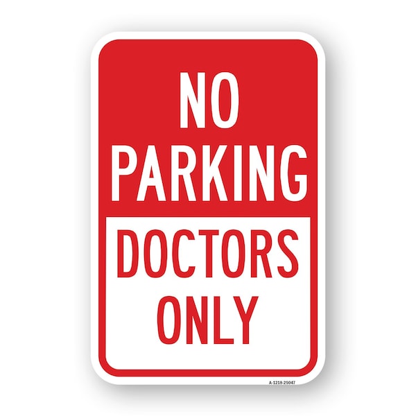 Signmission No Parking Doctors Only, Heavy-Gauge Aluminum Rust Proof Parking Sign, 18" x 24", A-1824-25047 A-1824-25047 - main