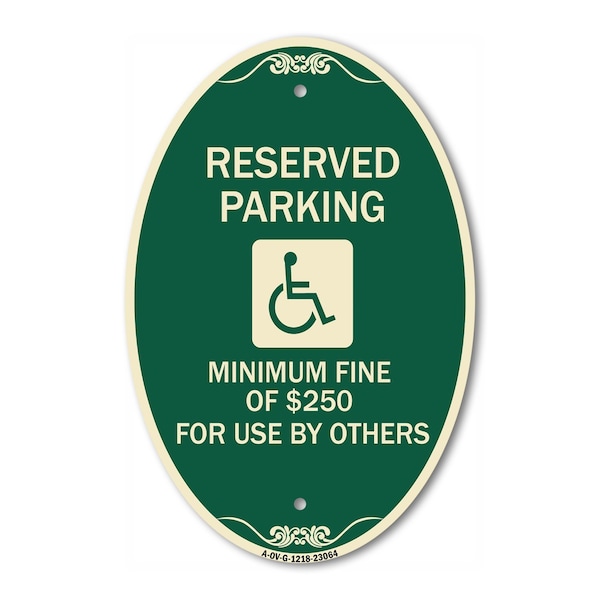 Signmission Reserved Parking Minimum Fine of $250 for Use, 12 In X 18 In Architectural, Heavy Gauge Aluminum A-OV-G-1218-23064 - main
