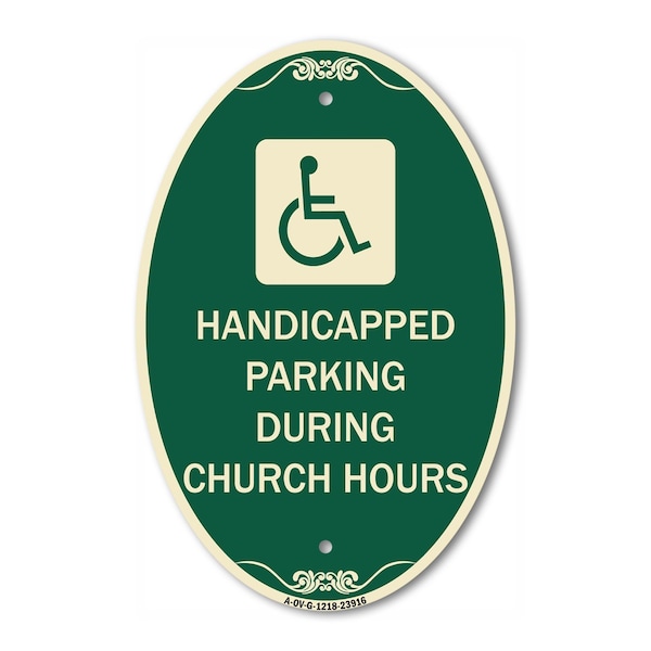 Signmission Handicapped Parking During Church Hours With, 12 In X 18 In Architectural, Heavy Gauge Aluminum A-OV-G-1218-23916 - main
