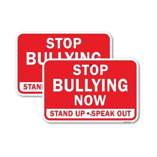 Signmission Stop Bullying Now Stand Up Speak Out, Heavy-Gauge Aluminum, 18" x 24", A-1824-24719 A-1824-24719 - main