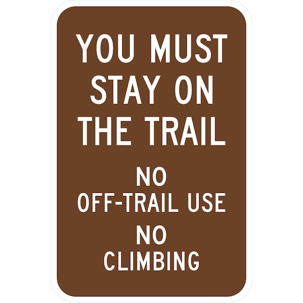 Lyle You Must Stay on the Trail No Off-Trail Use No, 12x18, Engineer Grade, Brown G-3164-EG_12x18 - main