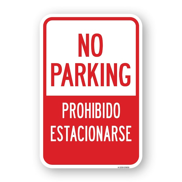 Signmission No Parking Prohibido Estacionarse, Heavy-Gauge Aluminum, 18" x 24", A-1824-25010 A-1824-25010 - main