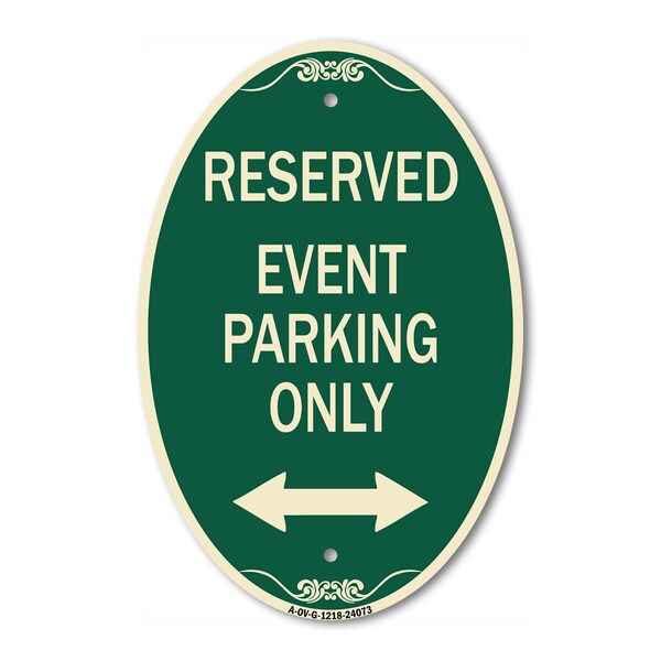 Signmission Event Parking Only With Bidirectional Arrow, 12 In X 18 In Architectural, Heavy Gauge Aluminum A-OV-G-1218-24073 - main