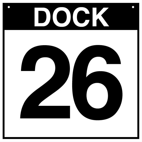 5S Supplies Loading Dock 26 Sign - PVC - 12in x 12in DOCK26-PVC-1212 - main