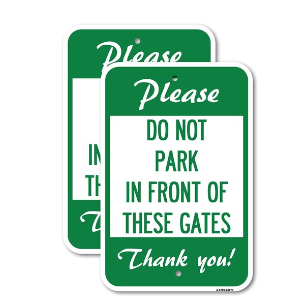 Signmission Please Do Not Park in Front of These Gates, 18'' X 24'' 2 Signs, Heavy Gauge Aluminum, 2PK A-1824-2PACK-23279 - main