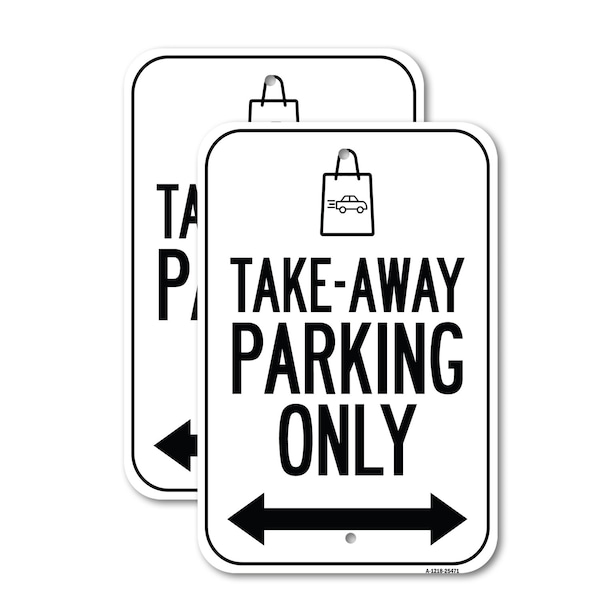 Signmission Take-away Parking Only, 12'' X 18'' 2 Signs, Heavy Gauge Aluminum, 2PK A-1218-2PACK-25471 - main