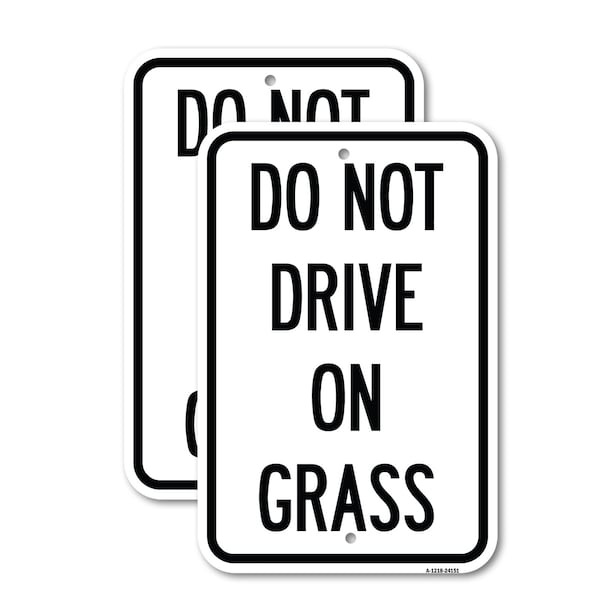 Signmission Do Not Drive on Grass, 12'' X 18'' 2 Signs, Heavy Gauge Aluminum, 2PK A-1218-2PACK-24151 - main