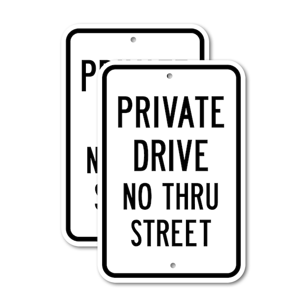 Signmission Private Drive No Thru Street, 18'' X 24'' 2 Signs, Heavy Gauge Aluminum, 2PK A-1824-2PACK-2877 - main