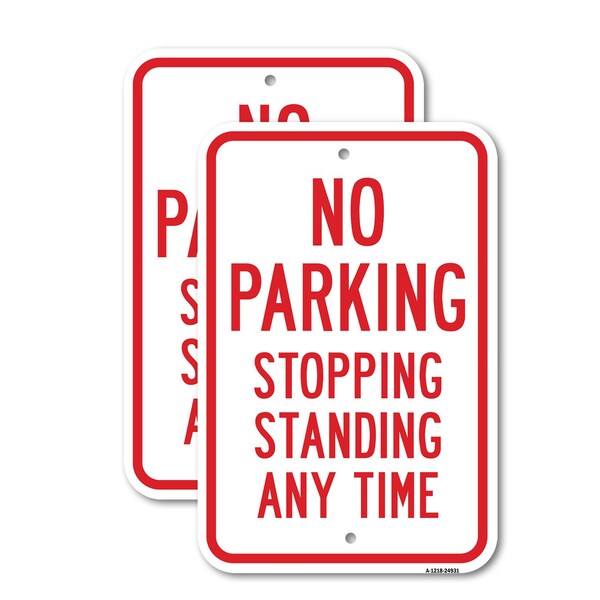 Signmission No Stopping Or Standing - No Parking Stopping Stan, 12'' X 18'' 2 Signs, Heavy Gauge Aluminum, 2PK A-1218-2PACK-24931 - main
