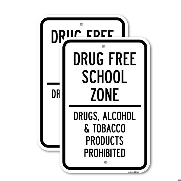 Signmission Drug Free School Zone Drugs Alcohol & Tobacco Pro Aluminum, 18" x 24", A-1824-25236 A-1824-25236 - main