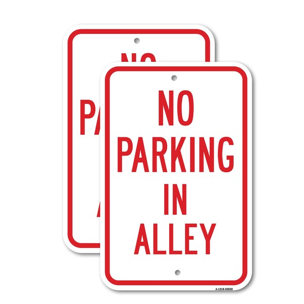 Signmission No Parking In Alley, 12'' X 18'' 2 Signs, Heavy Gauge Aluminum, 2PK A-1218-2PACK-25030 - main