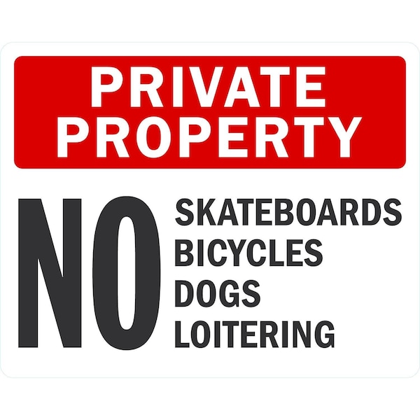 Lyle Private Property: No Skateboards Bicycles Dogs Loitering, 30x24, Non-Reflective, White G-14872-NA_30x24 - main