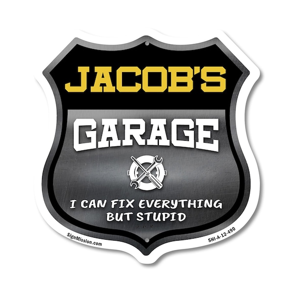 Signmission Jacob's Garage I Can Fix Everything But Stupid, 12 Inch X 12 Inch, Aluminum Metal Sign SHI-A-12-490-JACOB - main