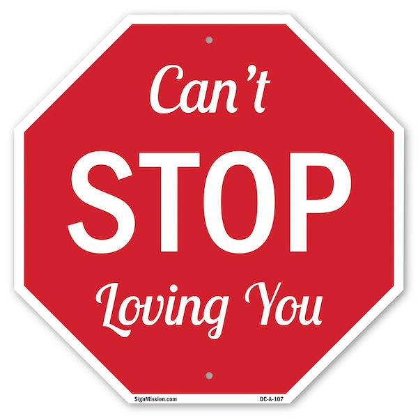 Signmission Can't Stop Loving You, 6 Inch X 6 Inch, Plastic Sign OC-P-6-107 - main