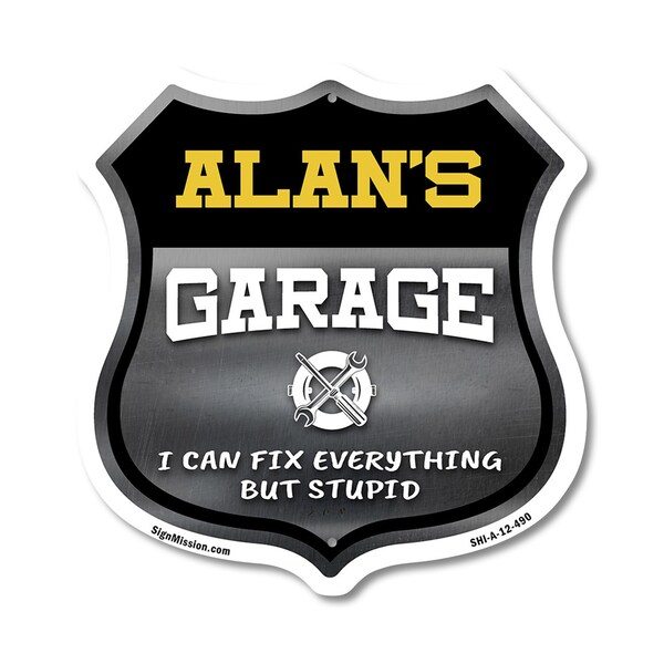 Signmission Alan's Garage I Can Fix Everything But Stupid, 12 Inch X 12 Inch, Aluminum Metal Sign SHI-A-12-490-ALAN - main