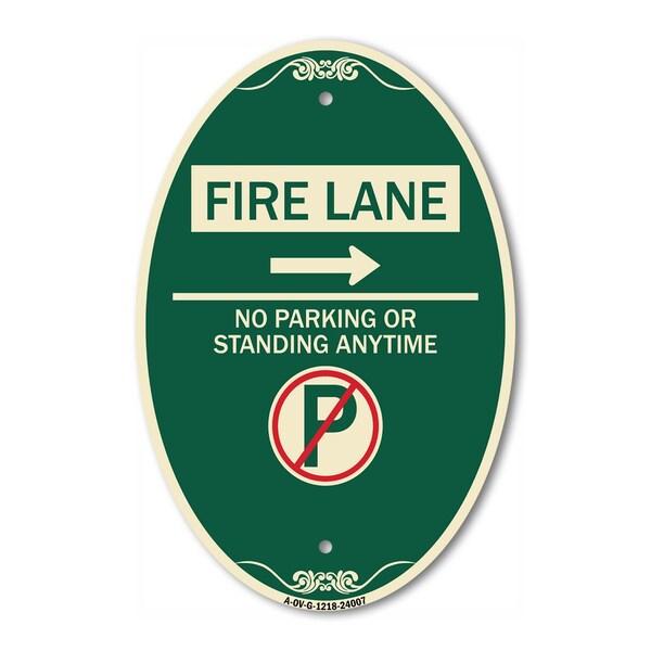 Signmission Fire Lane - No Parking or Standing Anytime W, 12 In X 18 In Architectural, Heavy Gauge Aluminum A-OV-G-1218-24007 - main