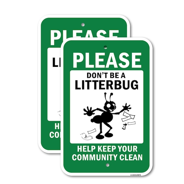 Signmission Please Don't Litter Help Keep Your Community Clean 1, 18'' X 24'' 2 Signs, Heavy Gauge Aluminum, 2PK A-1824-2PACK-24876 - main