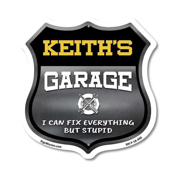 Signmission Keith's Garage I Can Fix Everything But Stupid, 18 Inch X 18 Inch, Plastic Sign SHI-P-18-490-KEITH - main