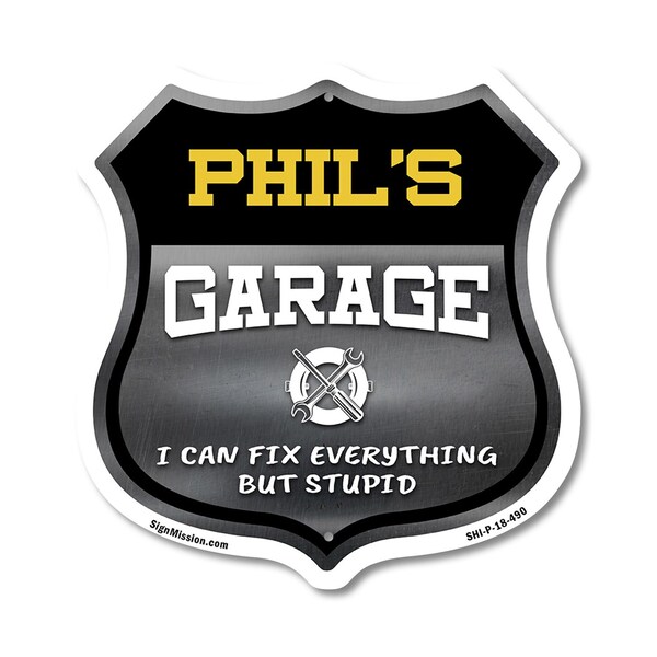 Signmission Phil's Garage I Can Fix Everything But Stupid, 18 Inch X 18 Inch, Plastic Sign SHI-P-18-490-PHIL - main