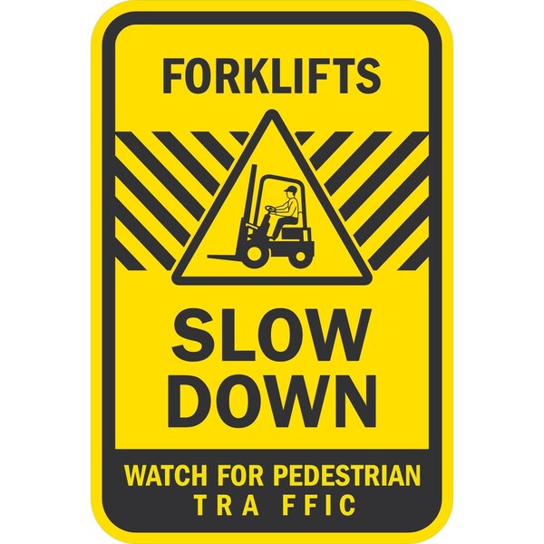 Lyle Forklifts Slow Down Watch for Pedestrian Traffic, 12x18, Non-Reflective, Yellow G-4774-NA_12x18 - main
