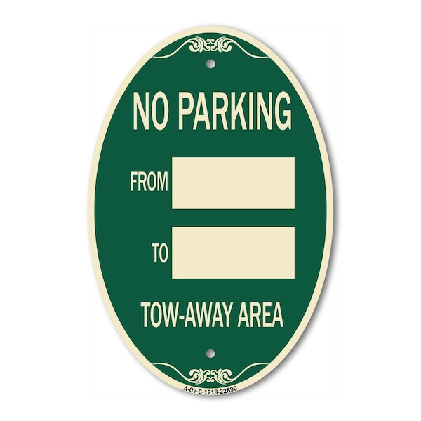 Signmission No Parking From - to with Blank Space, 12 Inch X 18 Inch Architectural Oval, Heavy Gauge Aluminum A-OV-G-1218-22890 - main