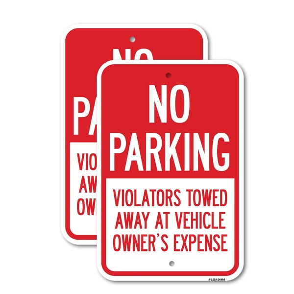 Signmission No Parking Violators Will Be Towed Away At Vehicle, 18'' X 24'' 2 Signs, Heavy Gauge Aluminum, 2PK A-1824-2PACK-24998 - main