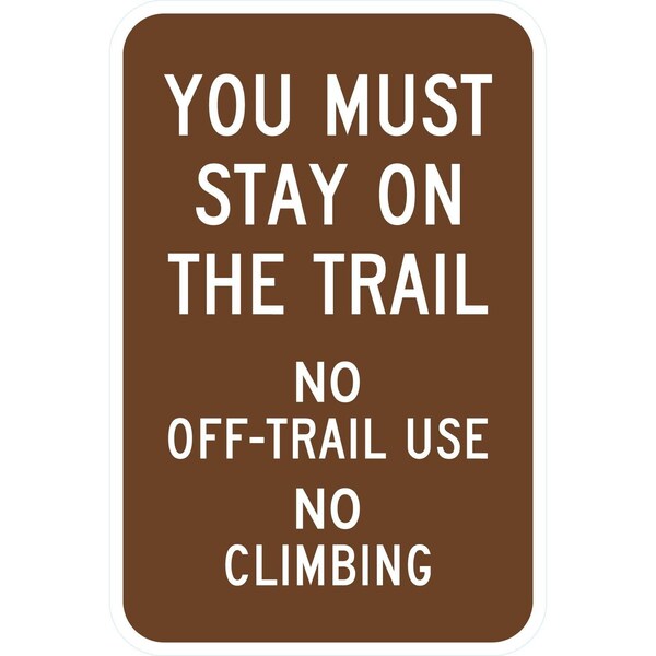 Lyle You Must Stay on the Trail No Off-Trail Use No, 12x18, Non-Reflective, Brown G-4499-NA_12x18 - main