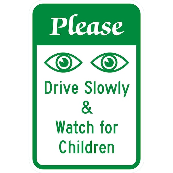 Lyle Please Drive Slowly & Watch For Children, 12x18, Diamond Grade, White G-2627-DG_12x18 - main