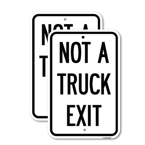 Signmission Not A Truck Exit, 18'' X 24'' 2 Signs, Heavy Gauge Aluminum, 2PK A-1824-2PACK-23548 - main
