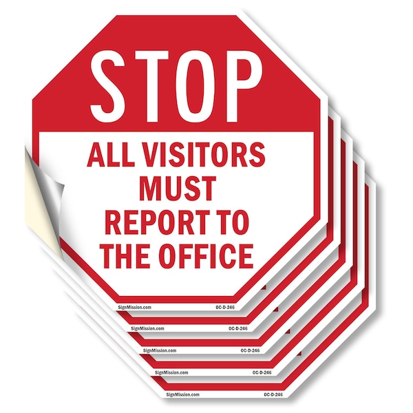 Signmission Stop All Visitors Must Report to Th, 4 inch X 4 inch, Vinyl Decal, 5PK OC-D-5PACK-4-246 - main
