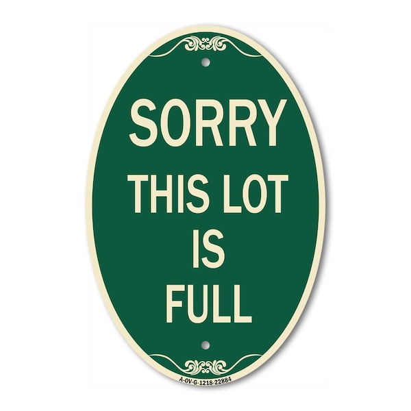 Signmission Sorry This Lot Is Full, 12 Inch X 18 Inch Architectural Oval, Heavy Gauge Aluminum A-OV-G-1218-22884 - main