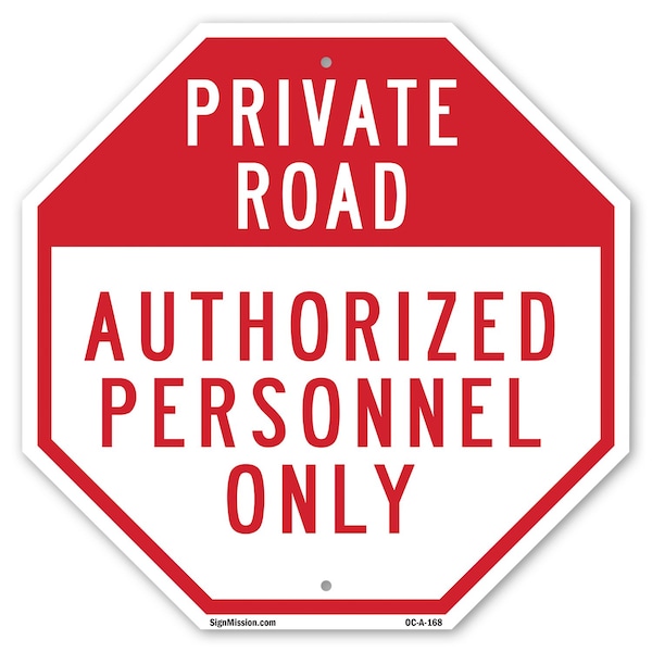 Signmission Private Road Authorized Personnel O, 10 Inch X 10 Inch, Aluminum Metal Signs OC-A-10-168 - main