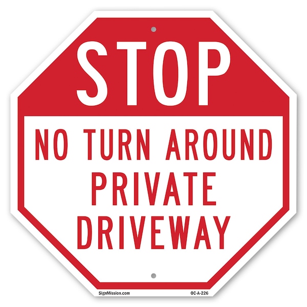 Signmission Stop No Turn Around Private Drivewa, 10 Inch X 10 Inch, Aluminum Metal Signs OC-A-10-226 - main